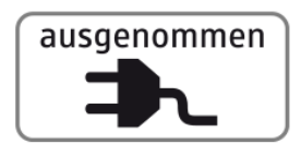 Zusatztafel „ausgenommen“ mit Elektrofahrzeug-Symbol (Stecker)