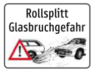 Zusatztafel „Rollsplitt – Glasbruchgefahr“ (weiß)