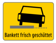 Zusatztafel „Bankett frisch geschüttet“ (gelb)