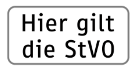 Zusatztafel „Hier gilt die StVO“