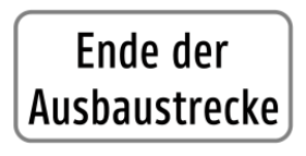 Zusatztafel „Ende der Ausbaustrecke“