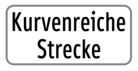 Zusatztafel „Kurvenreiche Strecke“