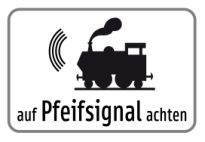 Zusatztafel „auf Pfeifsignal achten“ mit Lok-Symbol
