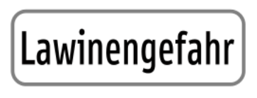 Zusatztafel „Lawinengefahr“