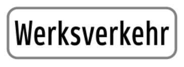 Zusatztafel „Werksverkehr“