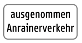 Zusatztafel „ausgenommen Anrainerverkehr“