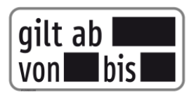 Zusatztafel „gilt ab … von … bis …“
