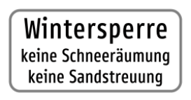 Zusatztafel „Wintersperre – keine Schneeräumung, keine Sandstreuung“