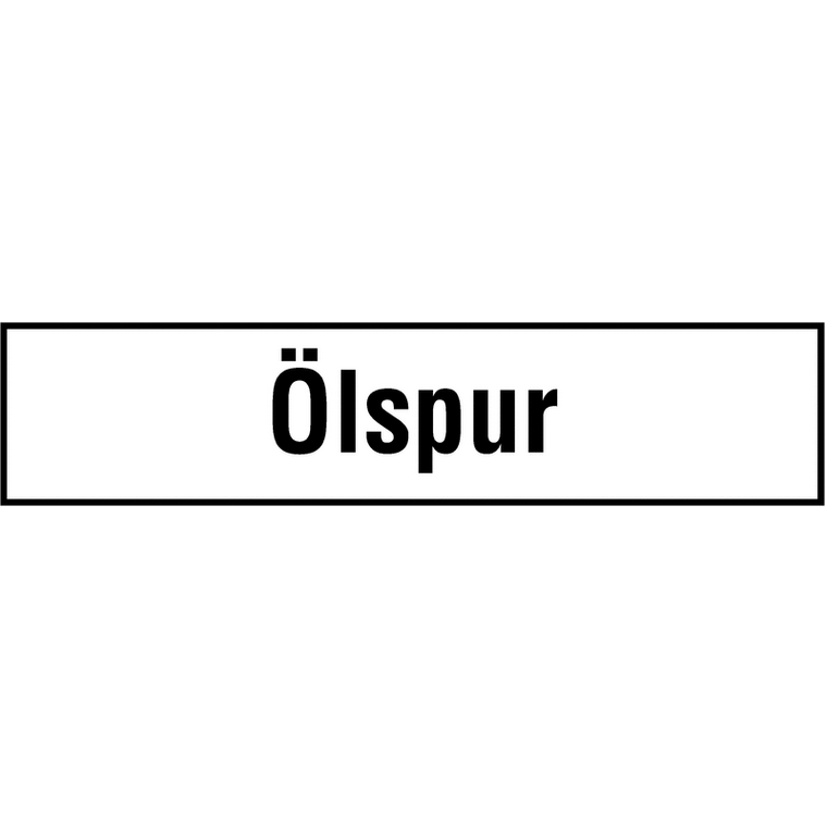 Verkerszeichen mit schwarzem Text „Ölspur“ auf weißem Hintergrund und schwarzem Rahmen