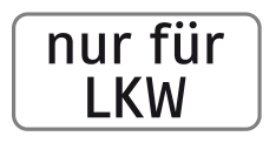 Zusatztafel „nur für LKW“
