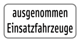 Zusatztafel „ausgenommen Einsatzfahrzeuge“