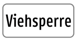 Zusatztafel „Viehsperre“