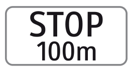 Zusatztafel „STOP 100 m“